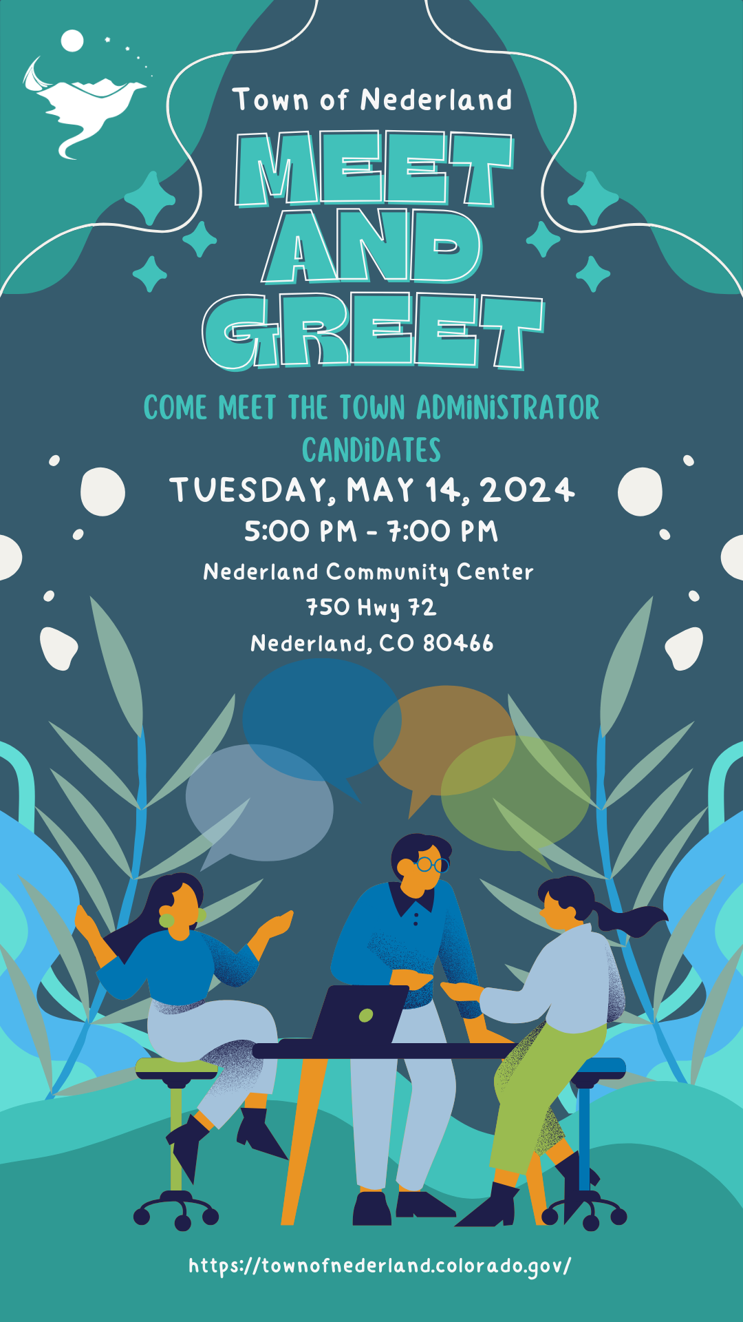 Town of Nederland Meet & Greet - Come meeting the Town Administrator Candidates! Tuesday, May 14, 2024. 5pm - 7pm at the Nederland Community Center