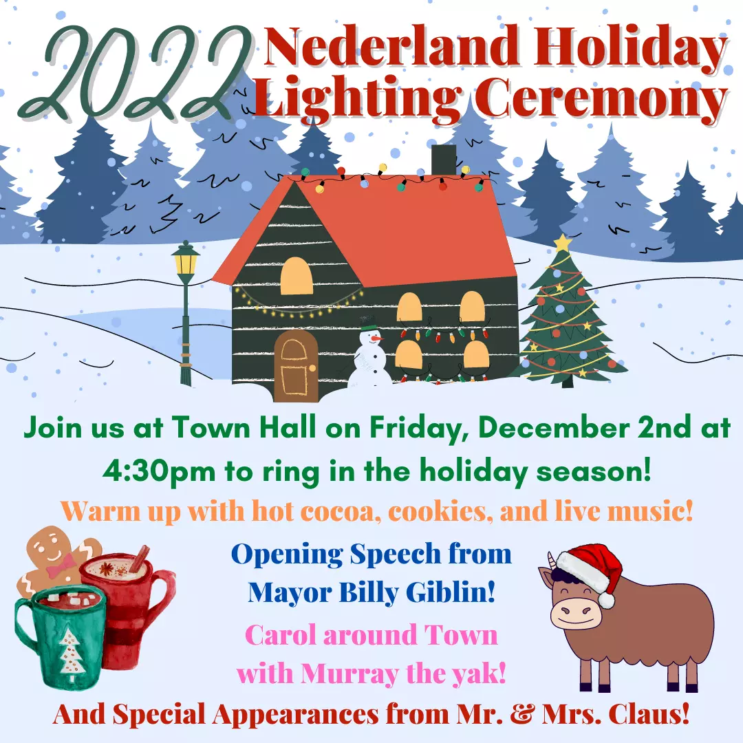 2022 Nederland Holiday Lighting. Join us at Town Hall on Friday, December 2nd at 4:30pm to ring in the holiday season!